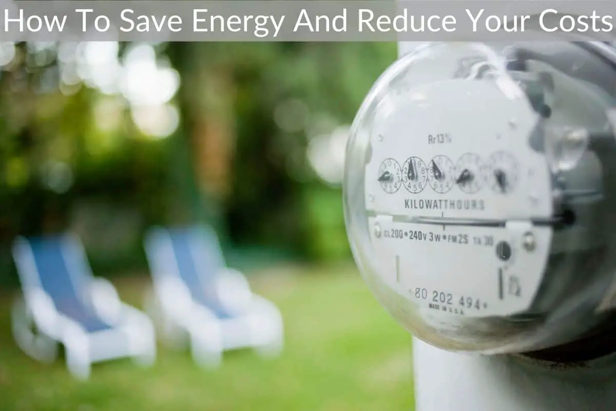 How To Save Energy And Reduce Your Costs