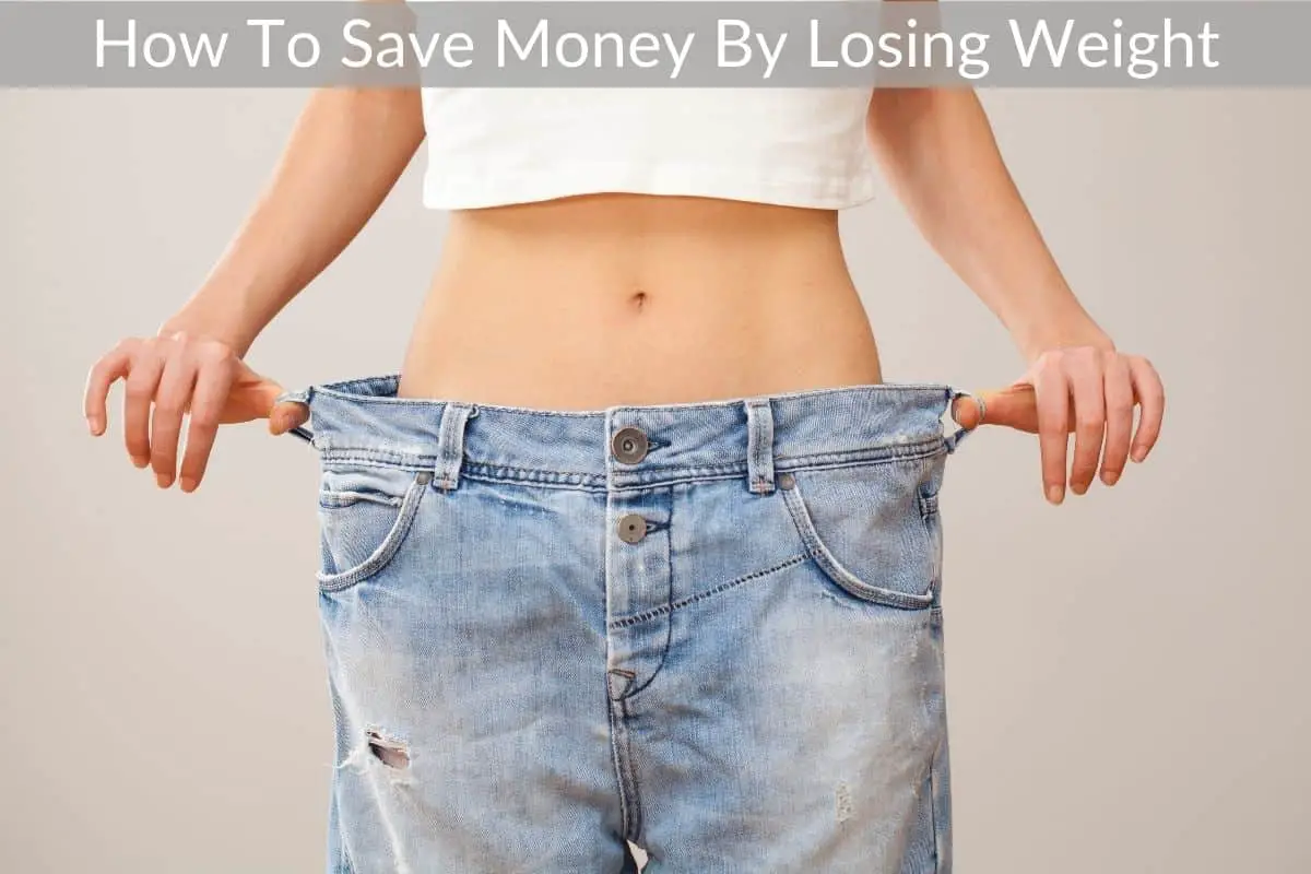 How To Save Money By Losing Weight