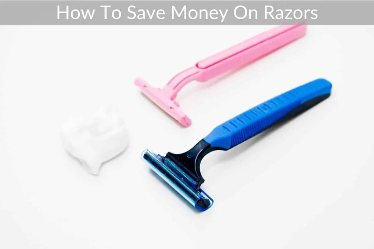 How To Save Money On Razors