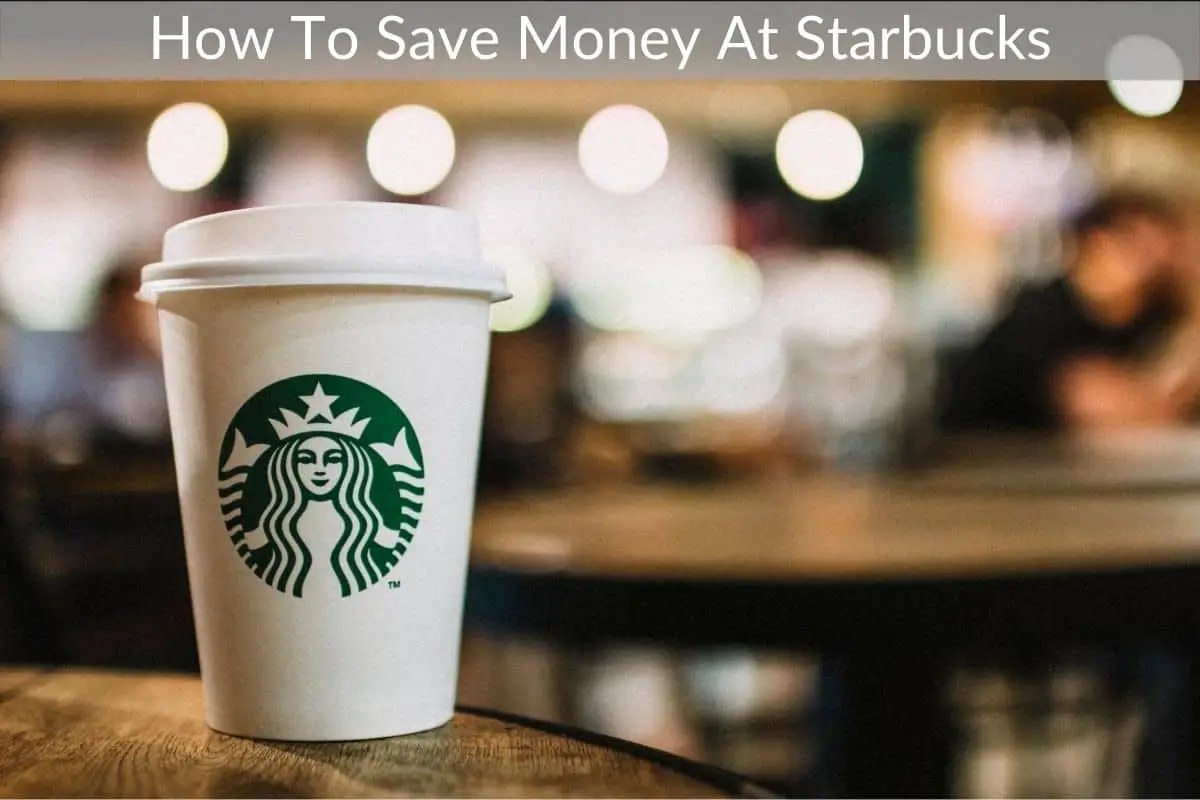 How To Save Money At Starbucks