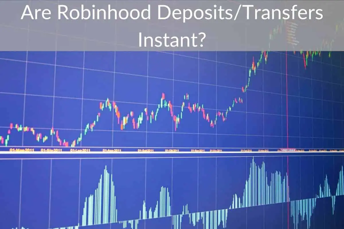 Are Robinhood Deposits/Transfers Instant?