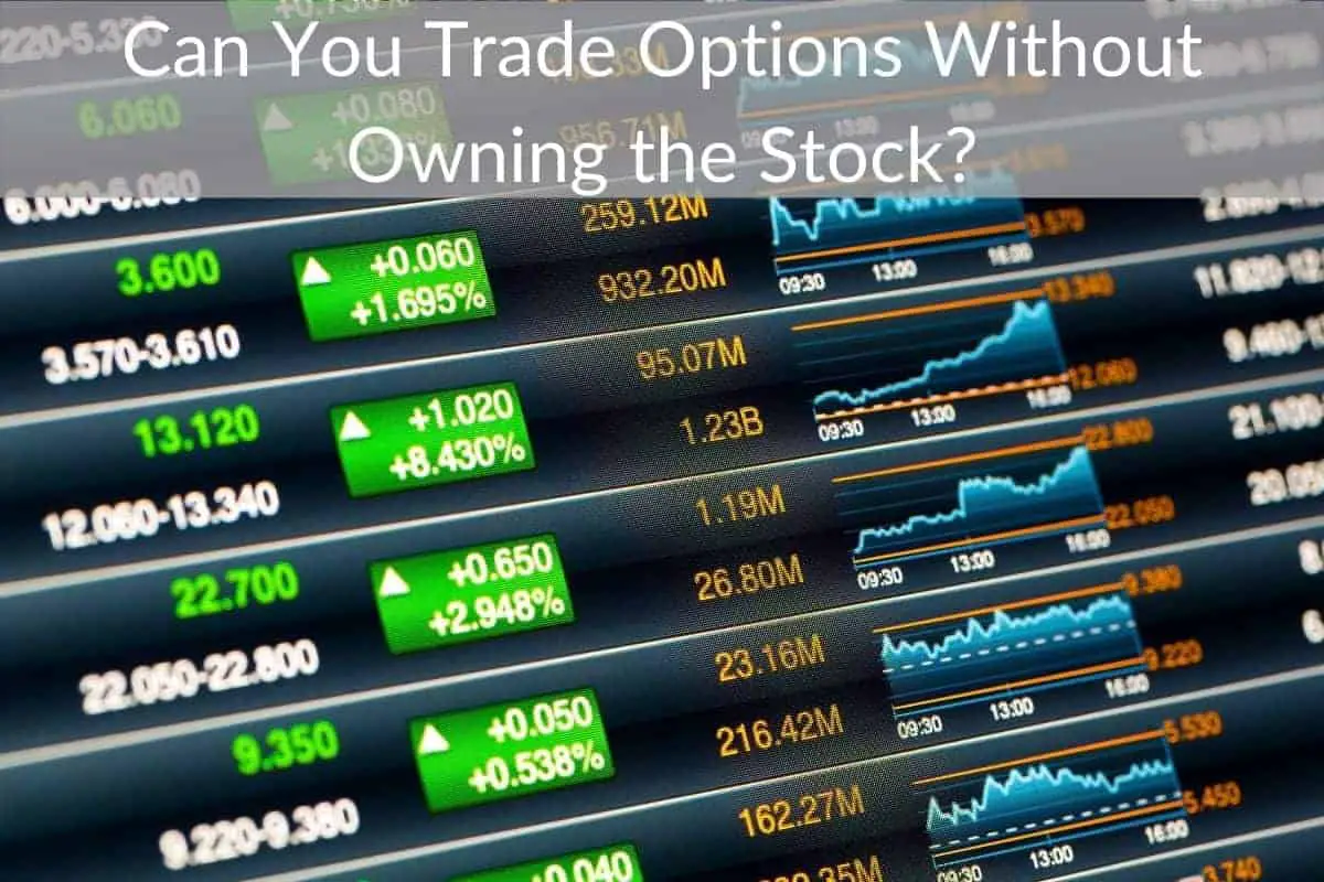 Can You Trade Options Without Owning the Stock?