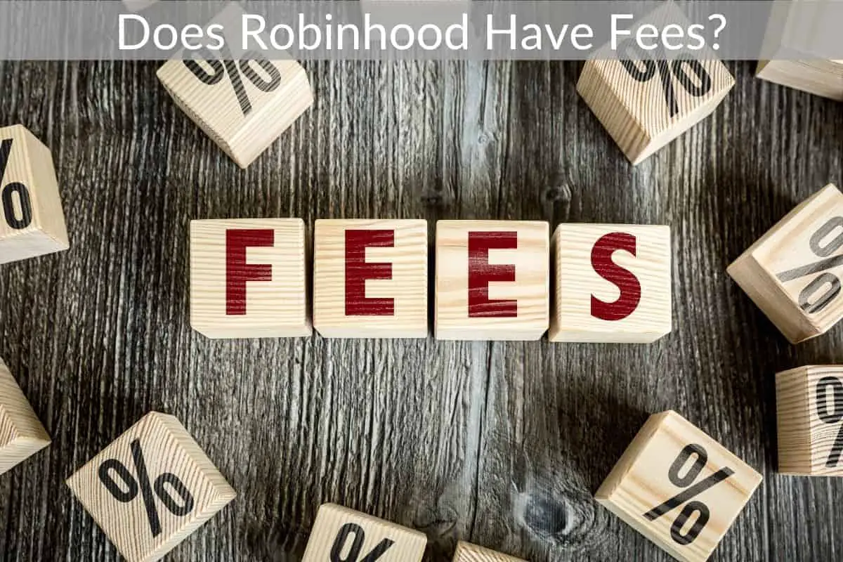 Does Robinhood Have Fees?