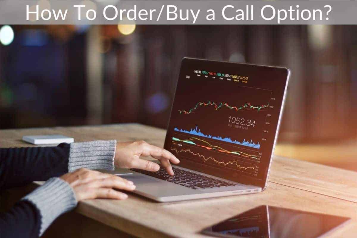 How To Order/Buy a Call Option?