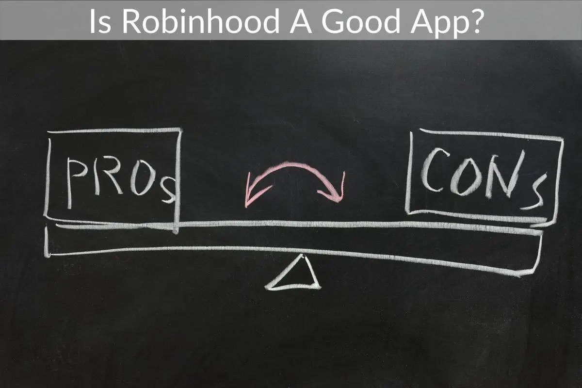 Is Robinhood A Good App? (Pros And Cons)