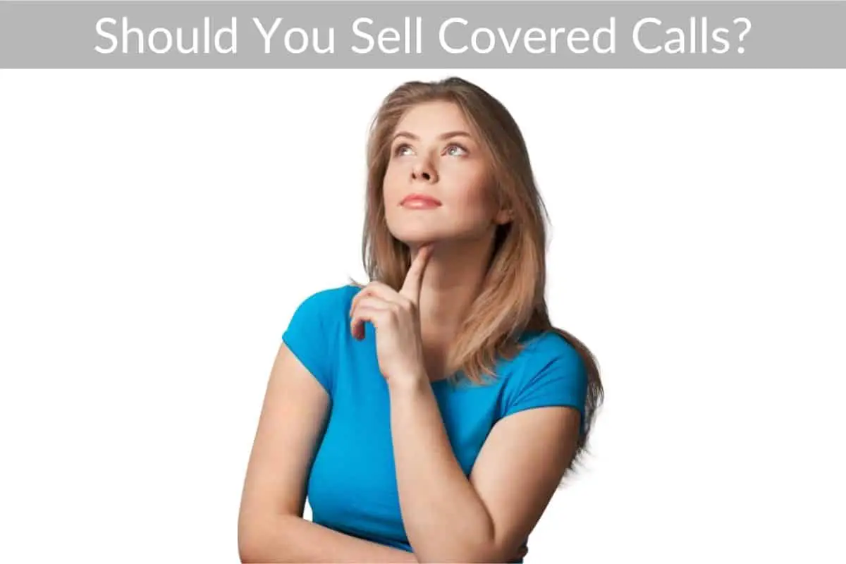 Should You Sell Covered Calls?
