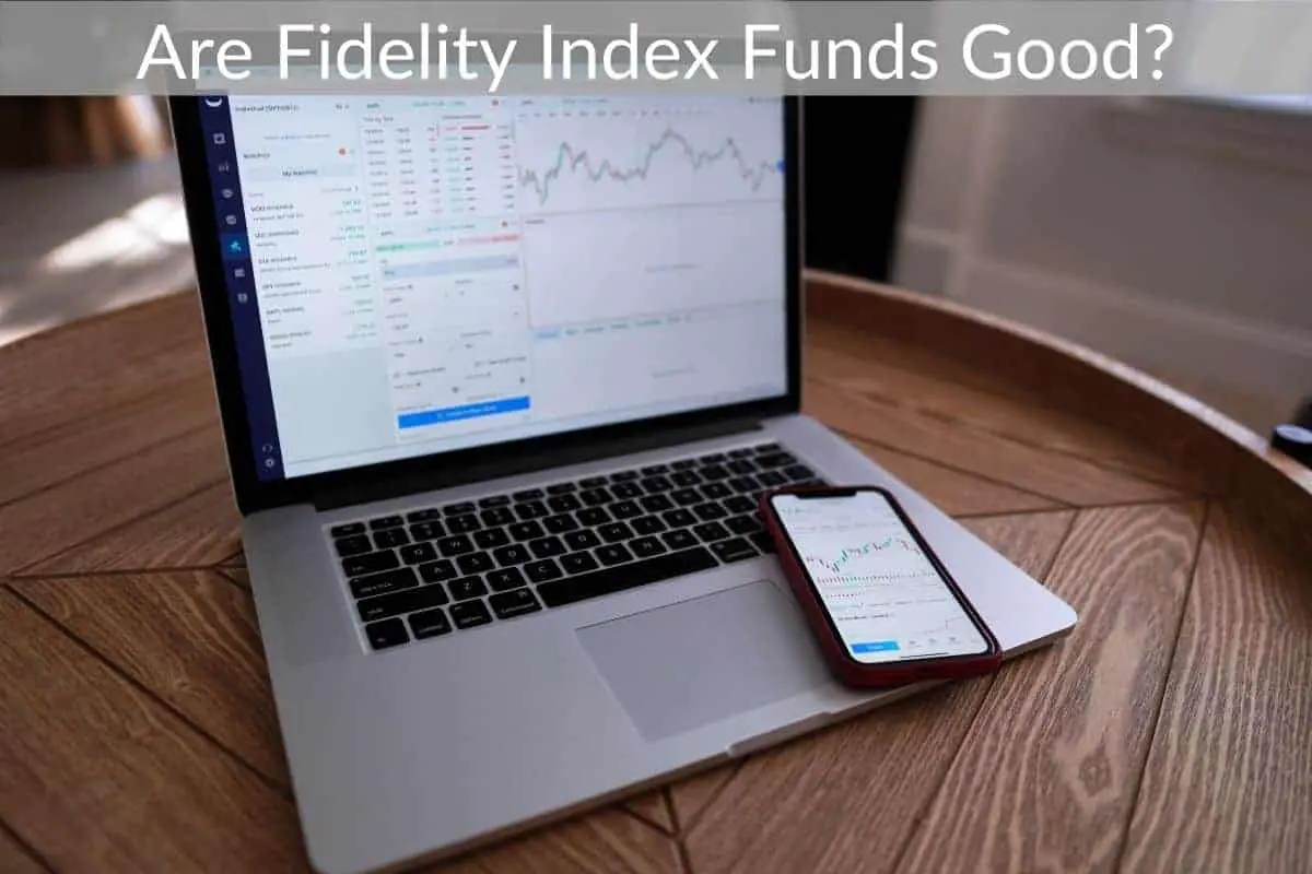 Are Fidelity Index Funds Good?