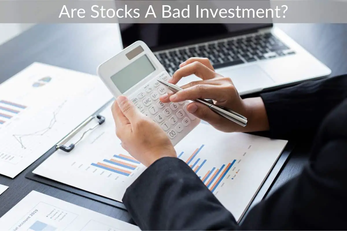 Are Stocks A Bad Investment?
