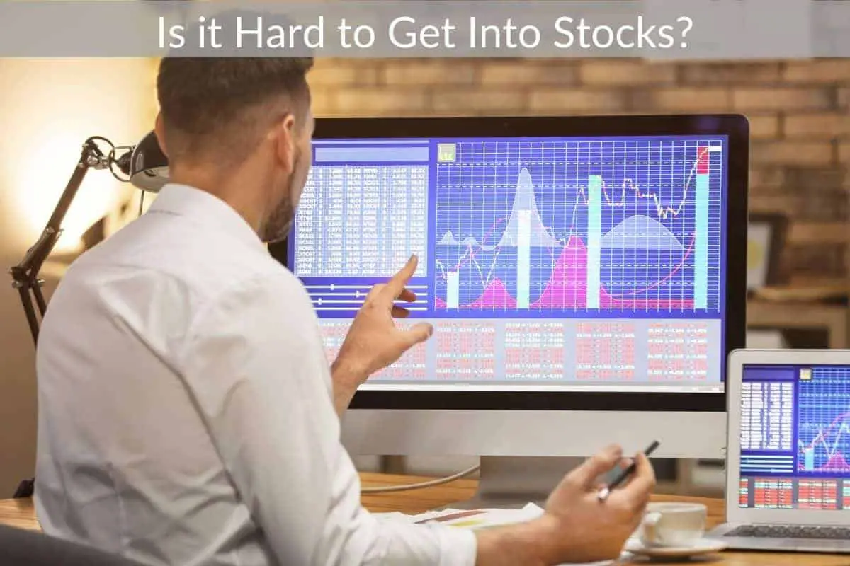 Is it Hard to Get Into Stocks?