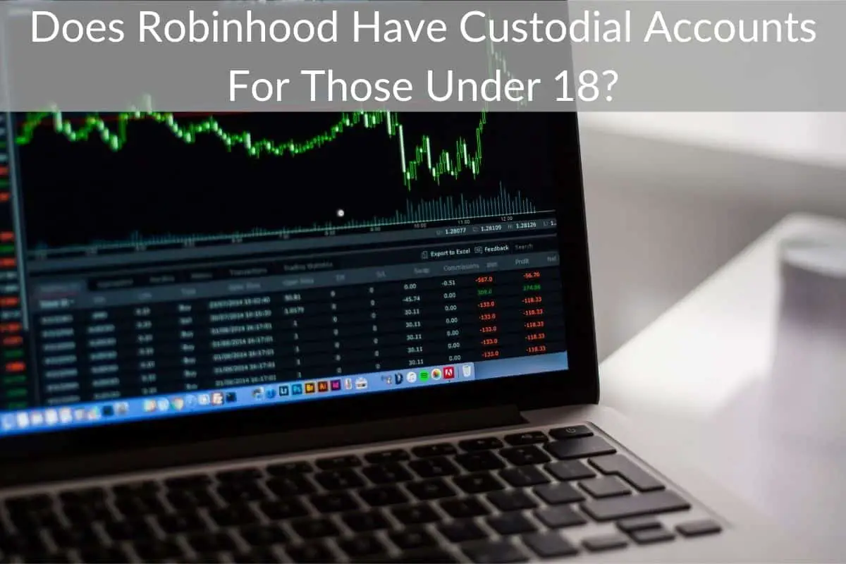 Does Robinhood Have Custodial Accounts For Those Under 18?