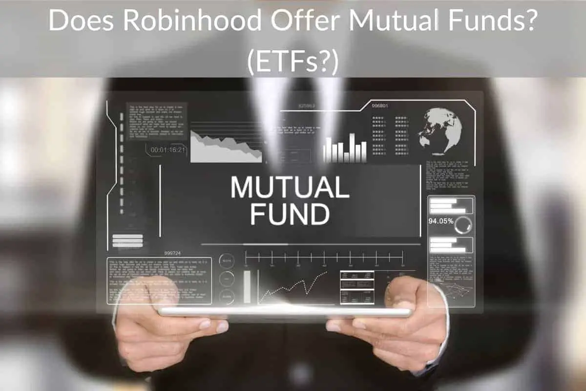 Does Robinhood Offer Mutual Funds? (ETFs?)