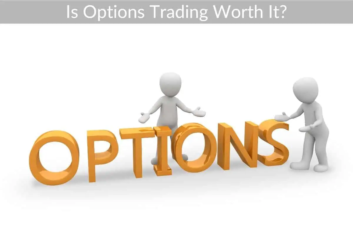 Is Options Trading Worth It?