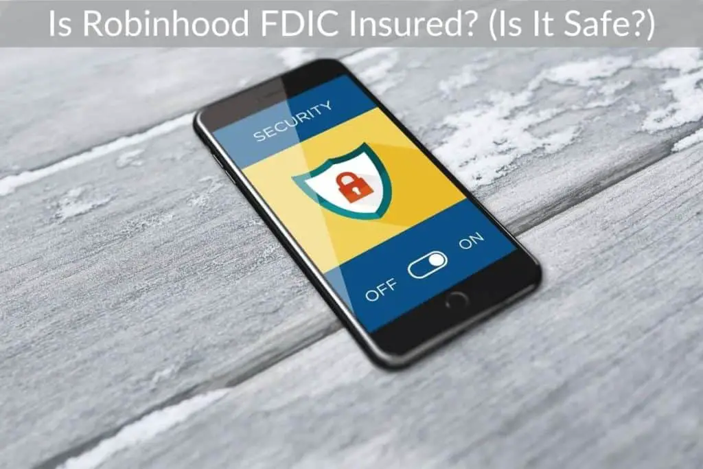 is-robinhood-fdic-insured-is-it-safe-smart-saving-advice